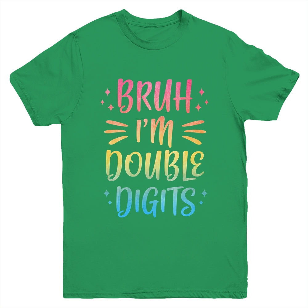 Bruh I'm Double Digits 10 Year Old Funny 10th Birthday Girl Youth Shirt | siriusteestore