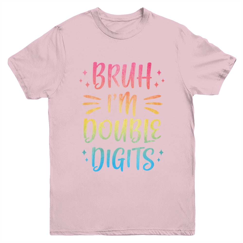 Bruh I'm Double Digits 10 Year Old Funny 10th Birthday Girl Youth Shirt | siriusteestore