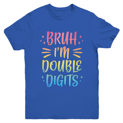 Bruh I'm Double Digits 10 Year Old Funny 10th Birthday Girl Youth Shirt | siriusteestore
