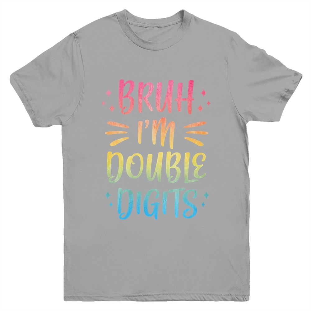 Bruh I'm Double Digits 10 Year Old Funny 10th Birthday Girl Youth Shirt | siriusteestore