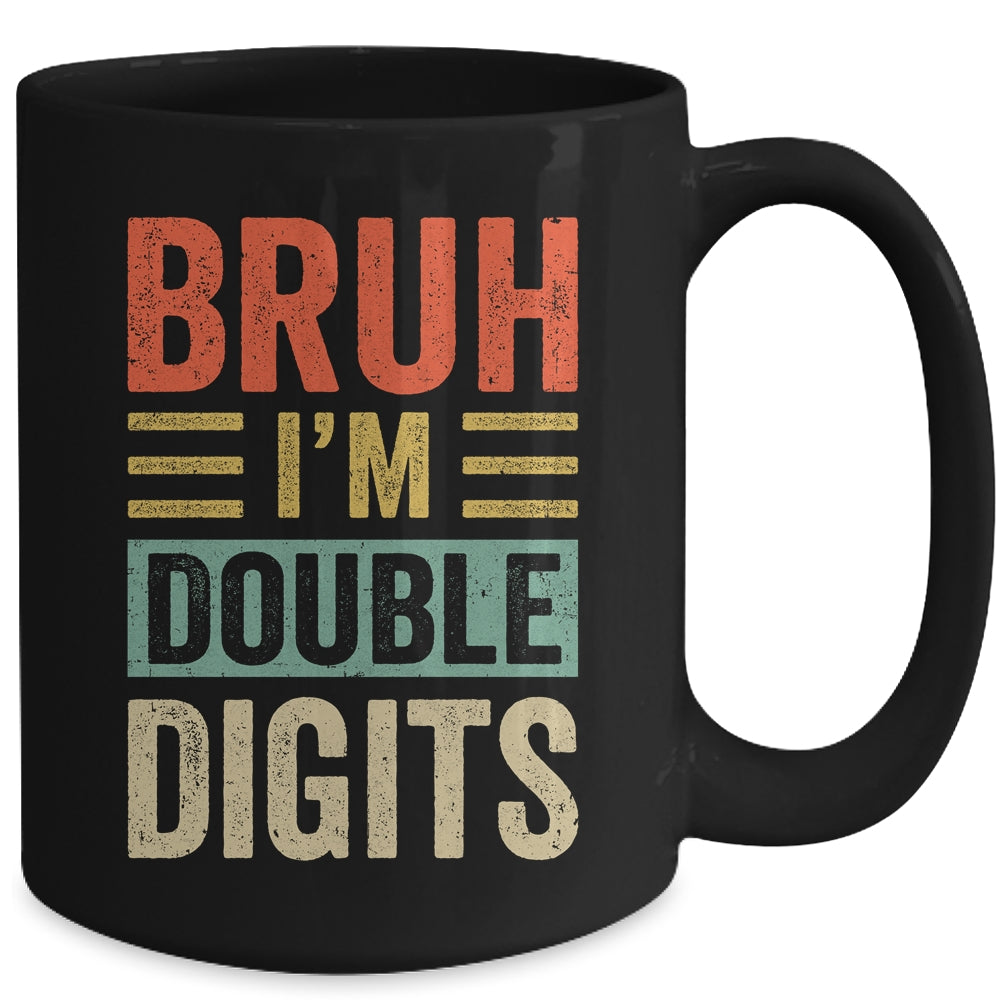 Bruh I'm Double Digits 10th Birthday Funny 10 Year Old Boy Mug | siriusteestore