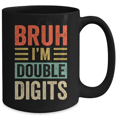 Bruh I'm Double Digits 10th Birthday Funny 10 Year Old Boy Mug | siriusteestore