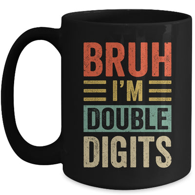 Bruh I'm Double Digits 10th Birthday Funny 10 Year Old Boy Mug | siriusteestore
