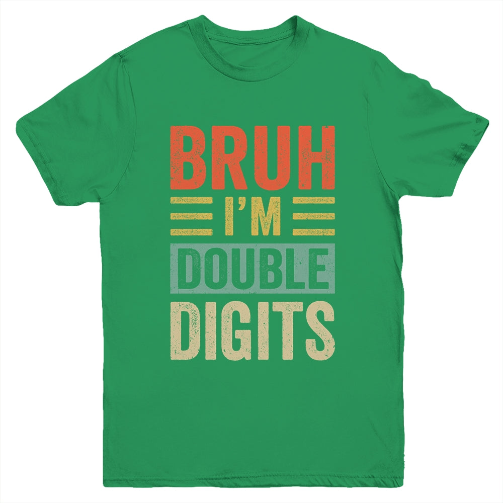 Bruh I'm Double Digits 10th Birthday Funny 10 Year Old Boy Youth Shirt | siriusteestore