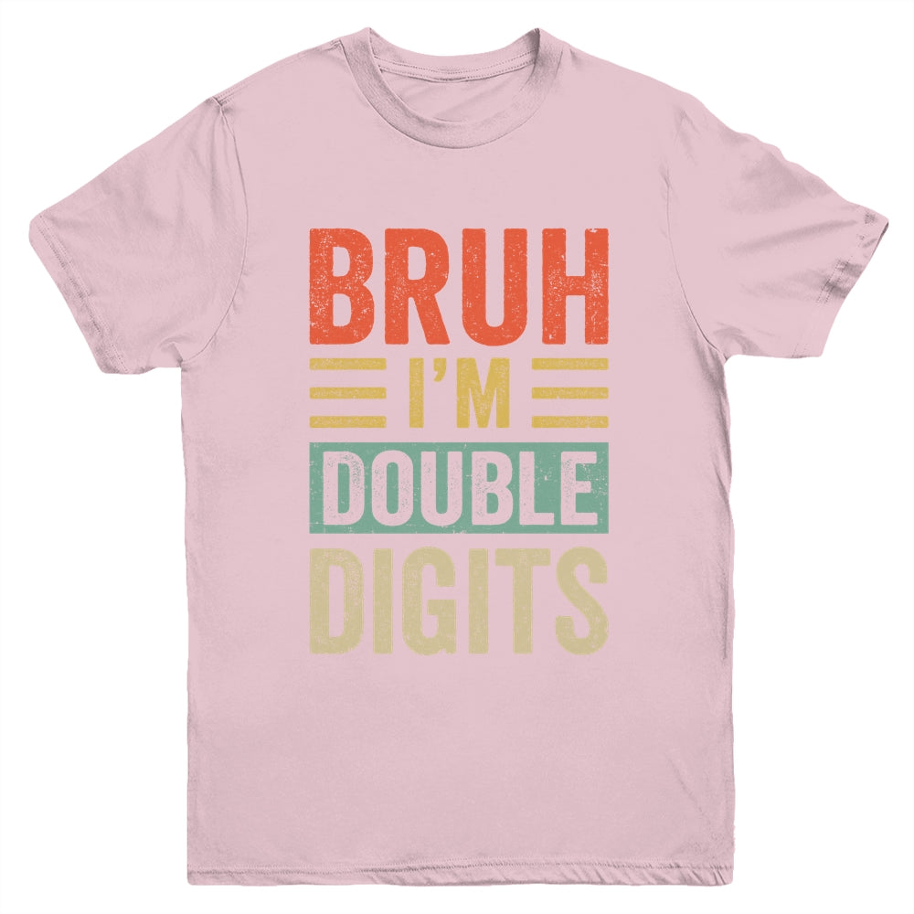Bruh I'm Double Digits 10th Birthday Funny 10 Year Old Boy Youth Shirt | siriusteestore