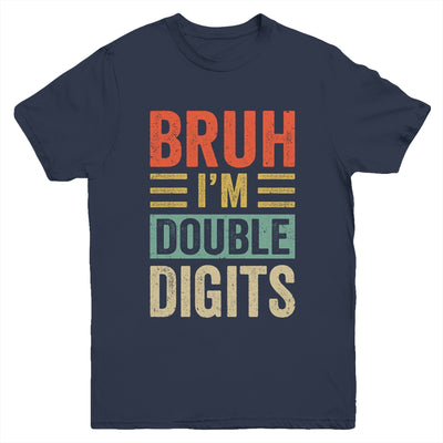 Bruh I'm Double Digits 10th Birthday Funny 10 Year Old Boy Youth Shirt | siriusteestore
