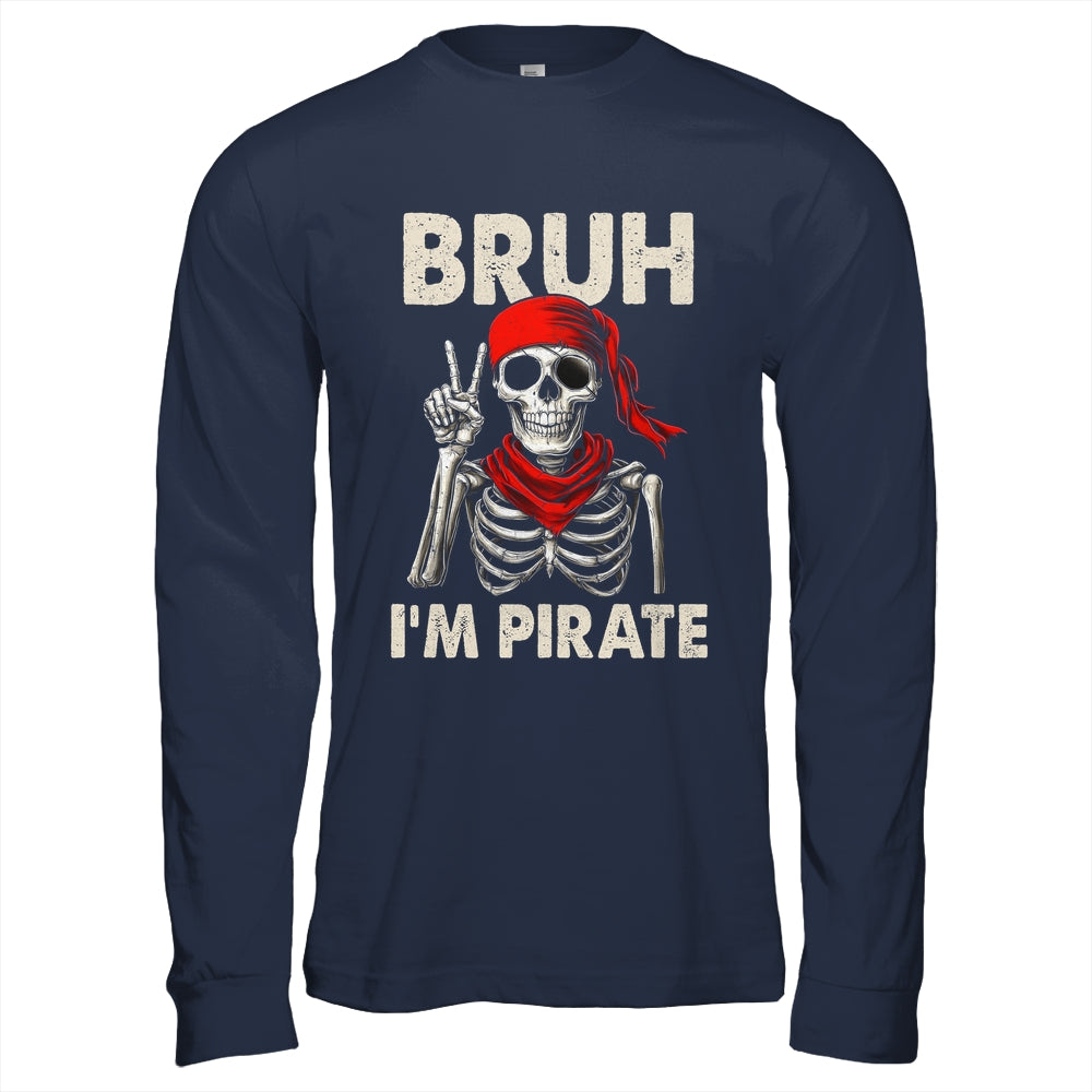 Bruh Im A Pirate Spooky Skeleton Halloween Costumes Men Boys Shirt & Hoodie | siriusteestore