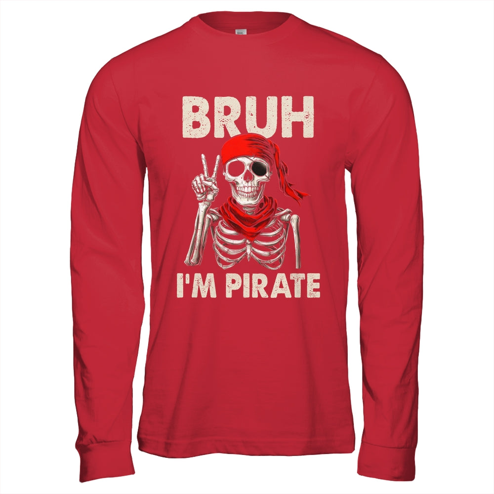 Bruh Im A Pirate Spooky Skeleton Halloween Costumes Men Boys Shirt & Hoodie | siriusteestore