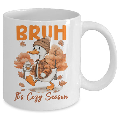 Bruh It's Cozy Season It's Fall Autumn Vibes Funny Goose Mug | siriusteestore