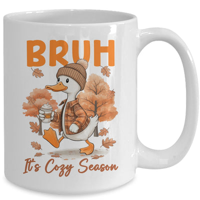 Bruh It's Cozy Season It's Fall Autumn Vibes Funny Goose Mug | siriusteestore