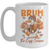 Bruh It's Cozy Season It's Fall Autumn Vibes Funny Goose Mug | siriusteestore