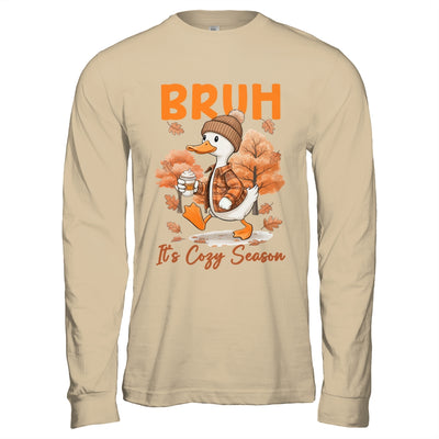 Bruh It's Cozy Season It's Fall Autumn Vibes Funny Goose Shirt & Hoodie | siriusteestore