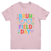 Bruh It's Field Day Teacher Boys Girls Kids Happy Field Day Youth Shirt | siriusteestore