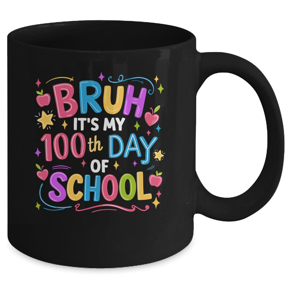 Bruh It's My 100th Day Of School Celebration 100 Days Kids Mug | siriusteestore