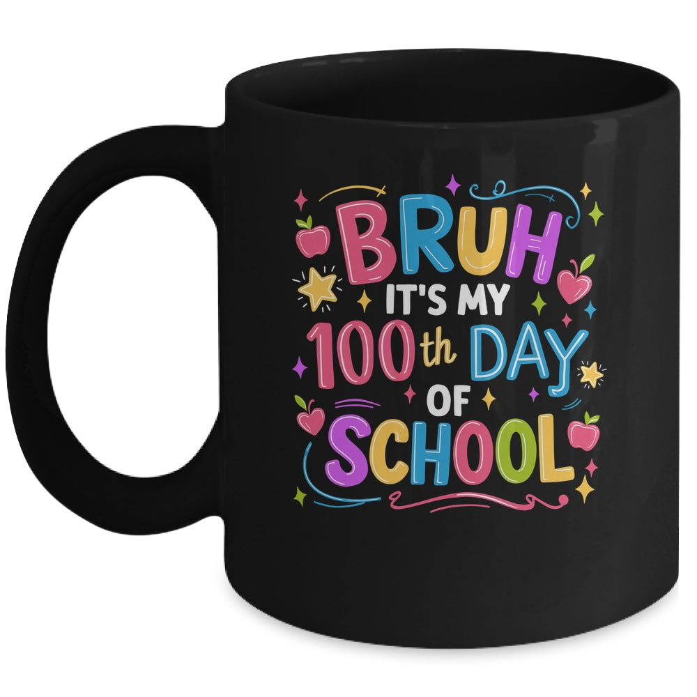 Bruh It's My 100th Day Of School Celebration 100 Days Kids Mug | siriusteestore