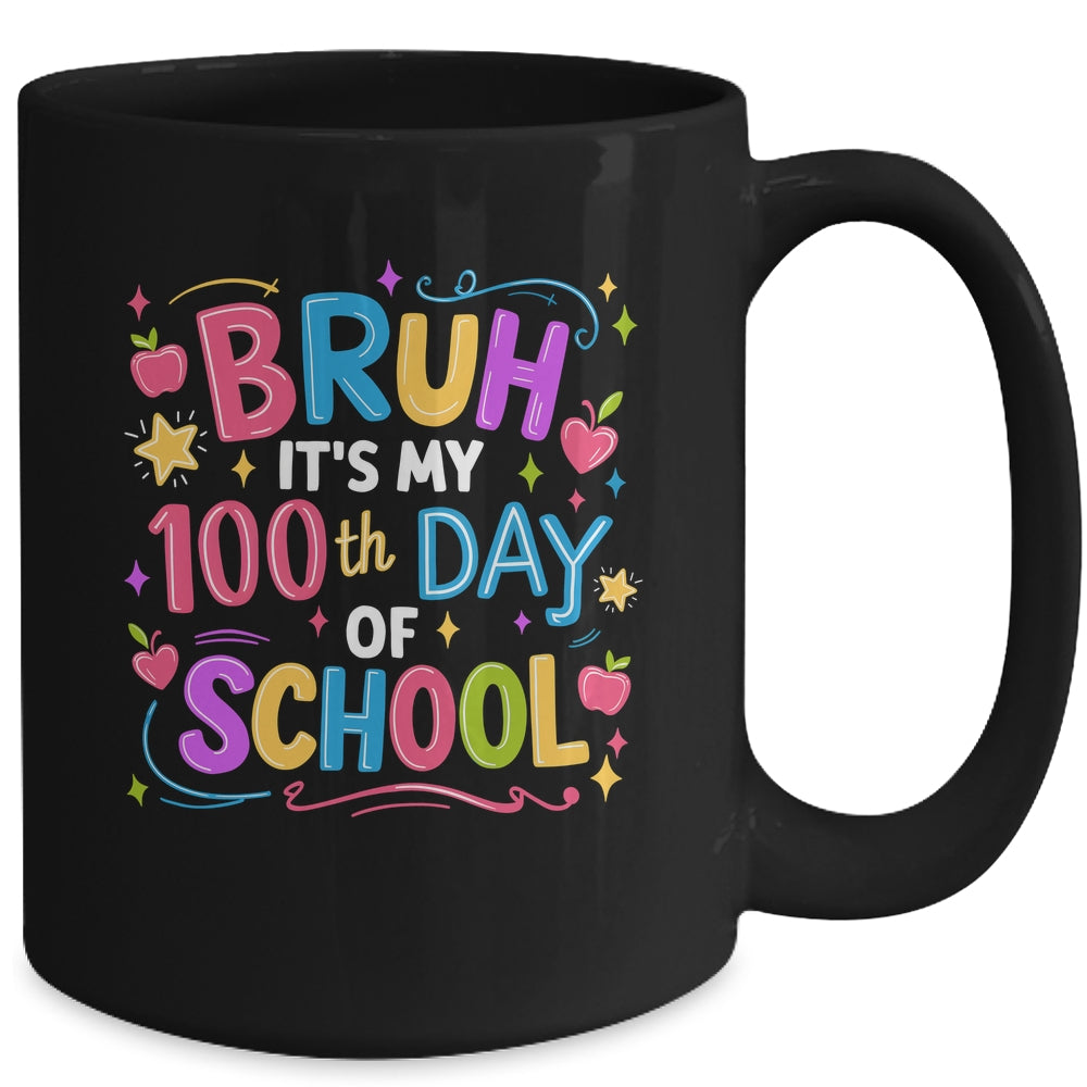 Bruh It's My 100th Day Of School Celebration 100 Days Kids Mug | siriusteestore