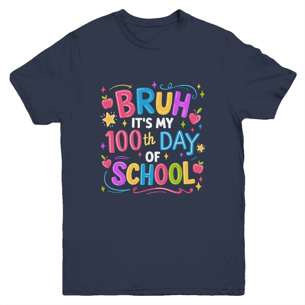 Bruh It's My 100th Day Of School Celebration 100 Days Kids Youth Shirt | siriusteestore