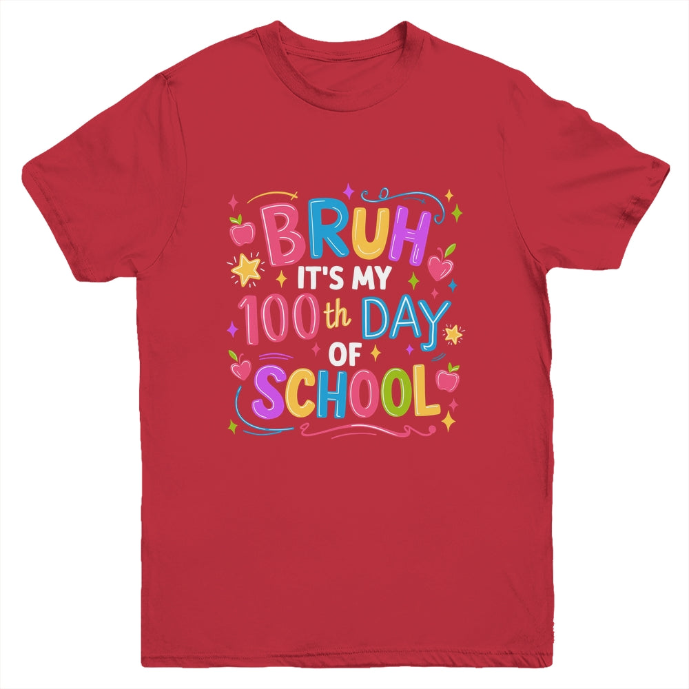Bruh It's My 100th Day Of School Celebration 100 Days Kids Youth Shirt | siriusteestore