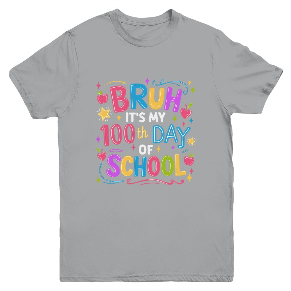 Bruh It's My 100th Day Of School Celebration 100 Days Kids Youth Shirt | siriusteestore