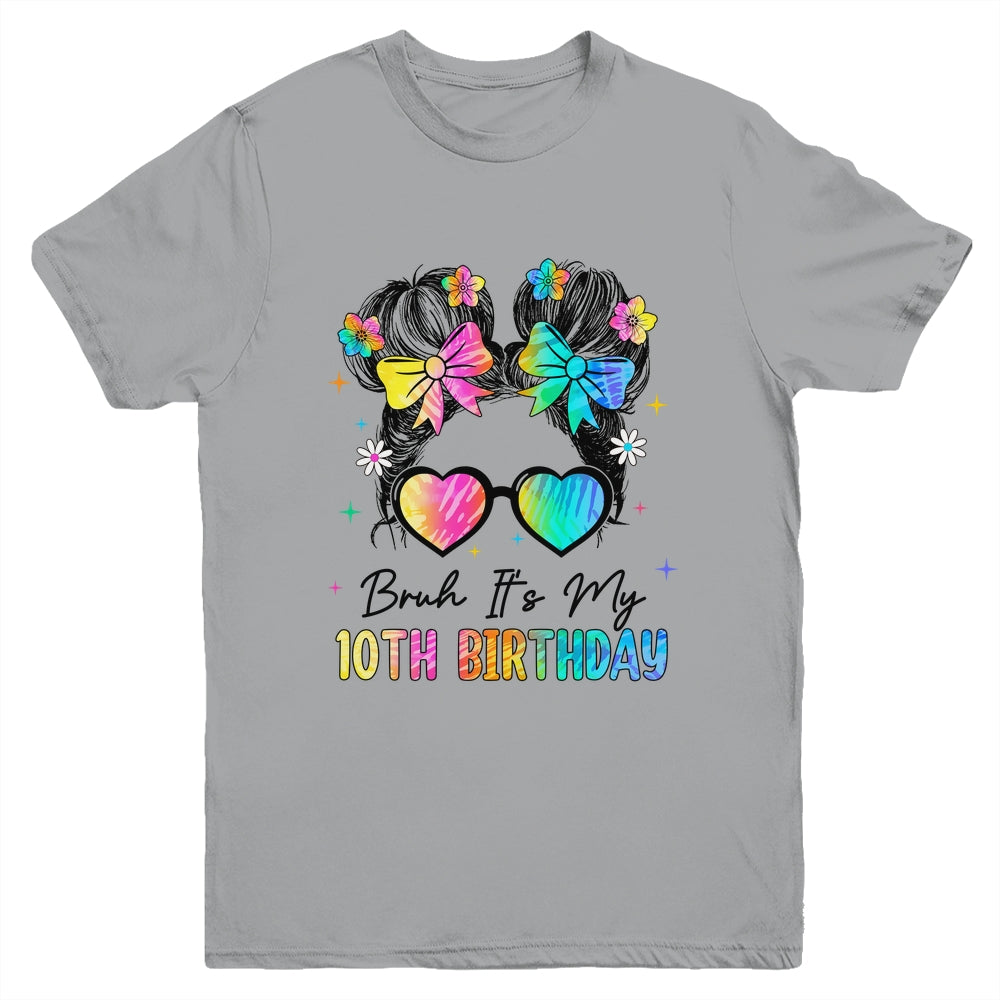 Bruh It's My 10th Birthday 10 Year Old 10th Birthday Girl Youth Shirt | siriusteestore