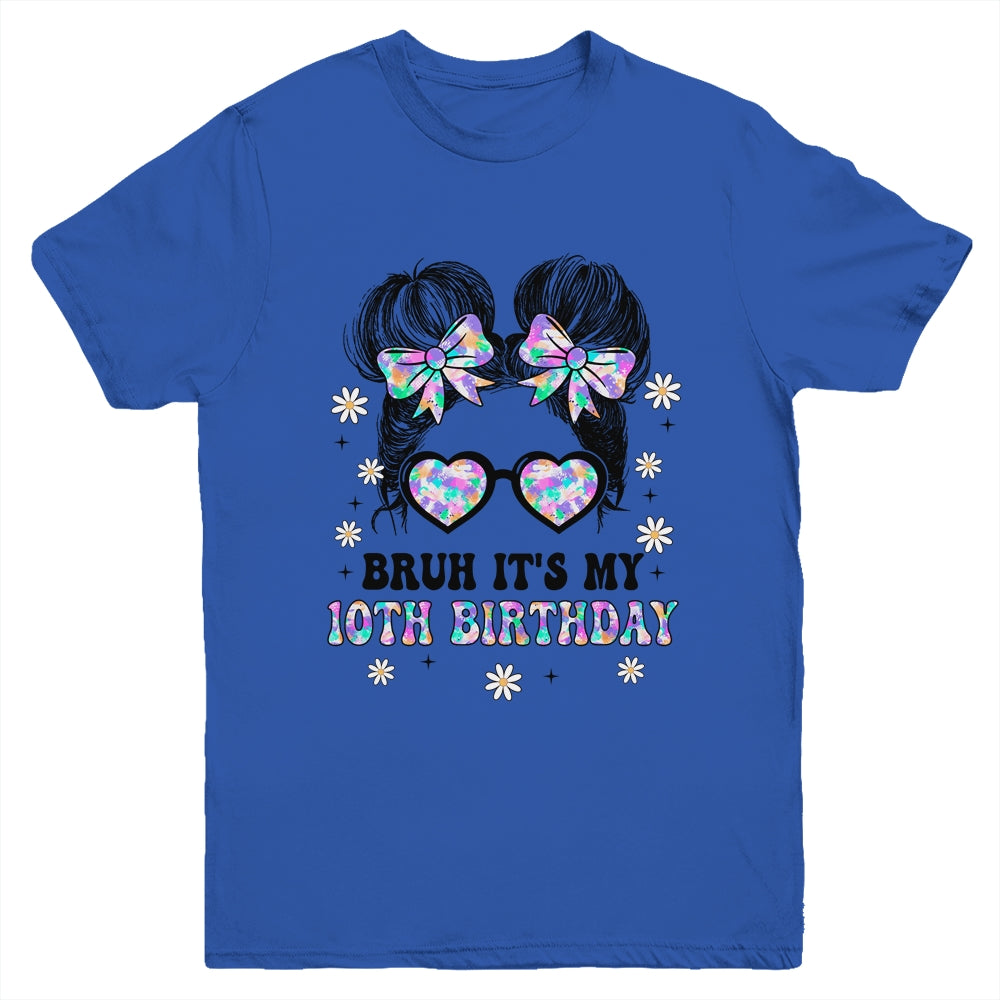 Bruh It's My 10th Birthday Cute Ten 10 Year Old Bday Girl Youth Shirt | siriusteestore