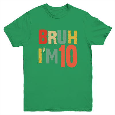 Bruh It's My 10th Birthday I'm 10 Year Old Birthday Retro Youth Shirt | siriusteestore