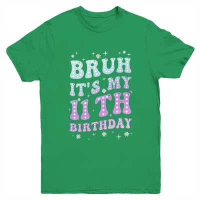 Bruh It's My 11th Birthday 11 Year Old 11yr Cute Groovy Youth Shirt | siriusteestore