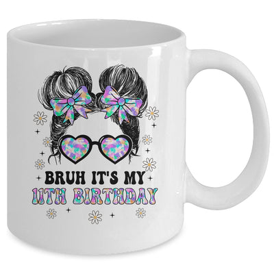 Bruh It's My 11th Birthday Cute Eleven 11 Year Old Bday Girl Mug | siriusteestore