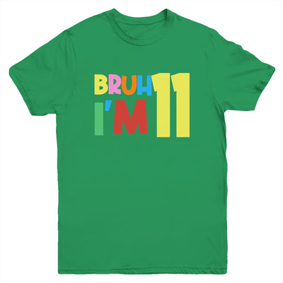Bruh It's My 11th Birthday I'm 11 Year Old Birthday Party Youth Shirt | siriusteestore
