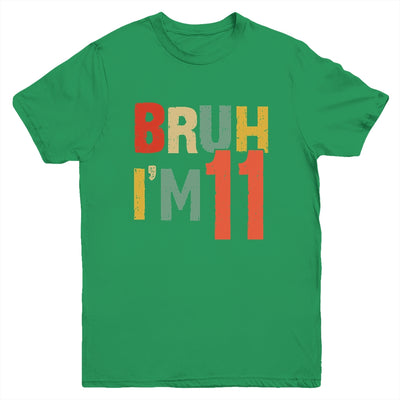 Bruh It's My 11th Birthday I'm 11 Year Old Birthday Retro Youth Shirt | siriusteestore