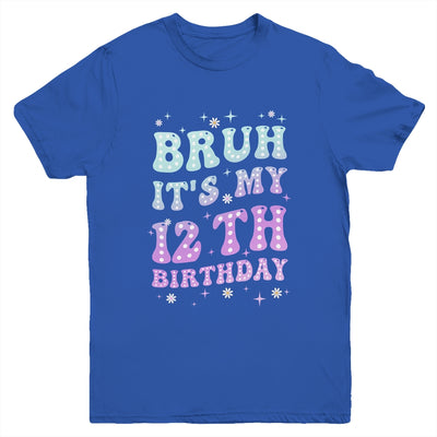 Bruh It's My 12th Birthday 12 Year Old 12yr Cute Groovy Youth Shirt | siriusteestore