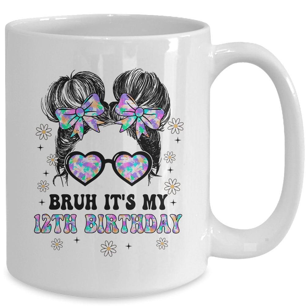 Bruh It's My 12th Birthday Cute Twelve 12 Year Old Bday Girl Mug | siriusteestore