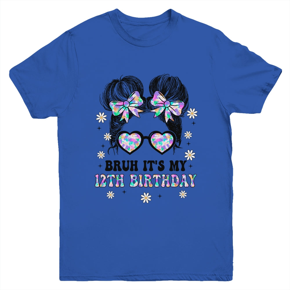 Bruh It's My 12th Birthday Cute Twelve 12 Year Old Bday Girl Youth Shirt | siriusteestore