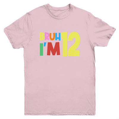 Bruh It's My 12th Birthday I'm 12 Year Old Birthday Party Youth Shirt | siriusteestore