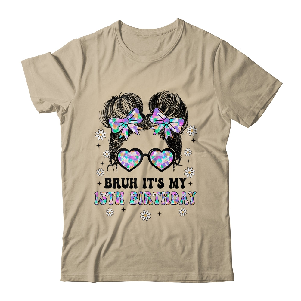 Bruh It's My 13th Birthday Cute Thirteen 13 Year Old Bday Girl Shirt & Tank Top | siriusteestore