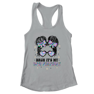 Bruh It's My 13th Birthday Cute Thirteen 13 Year Old Bday Girl Shirt & Tank Top | siriusteestore