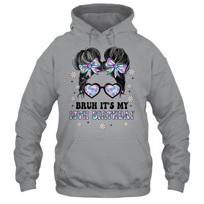 Bruh It's My 13th Birthday Cute Thirteen 13 Year Old Bday Girl Shirt & Tank Top | siriusteestore