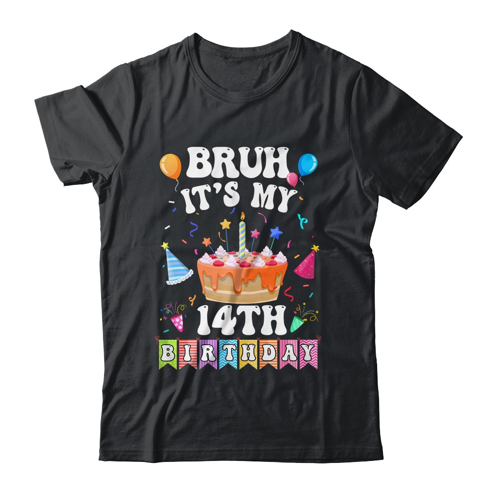 Bruh It's My 14th Birthday Cake 14 Year Old Birthday Funny Shirt & Hoodie | siriusteestore