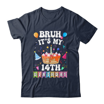 Bruh It's My 14th Birthday Cake 14 Year Old Birthday Funny Shirt & Hoodie | siriusteestore