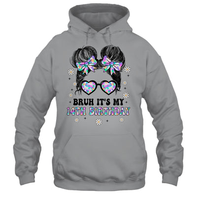 Bruh It's My 14th Birthday Cute Fourteen 14 Year Old Bday Girl Shirt & Tank Top | siriusteestore