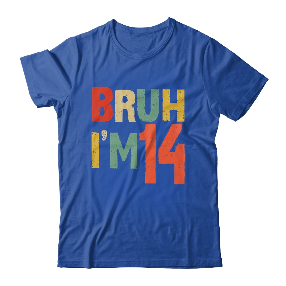 Bruh It's My 14th Birthday I'm 14 Year Old Birthday Retro Shirt & Hoodie | siriusteestore