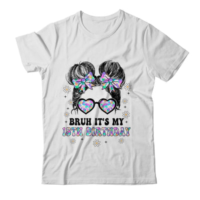Bruh It's My 16th Birthday Cute Sixteen 16 Year Old Bday Girl Shirt & Tank Top | siriusteestore