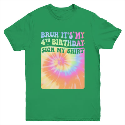 Bruh It's My 4th Birthday Girl Groovy Tie Dye Sign My Youth Shirt | siriusteestore