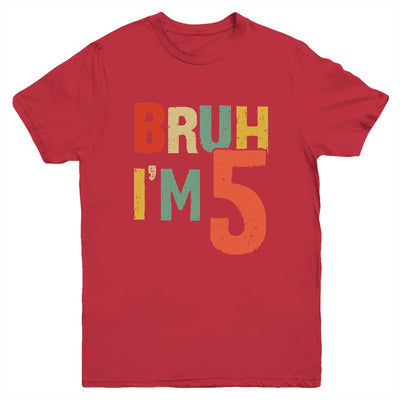 Bruh It's My 5th Birthday I'm 5 Year Old Birthday Retro Youth Shirt | siriusteestore