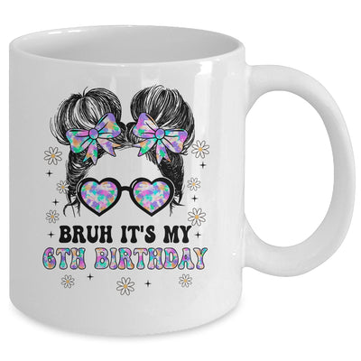 Bruh It's My 6th Birthday Cute Six 6 Year Old Bday Girl Mug | siriusteestore