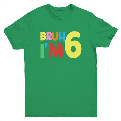 Bruh It's My 6th Birthday I'm 6 Year Old Birthday Party Youth Shirt | siriusteestore