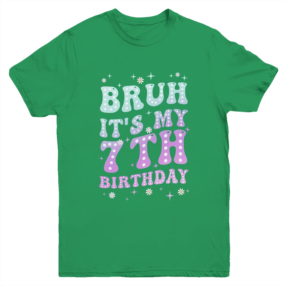 Bruh It's My 7th Birthday 7 Year Old 7yr Cute Groovy Youth Shirt | siriusteestore