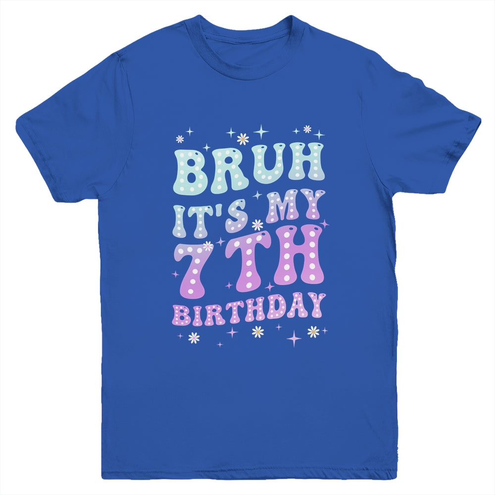 Bruh It's My 7th Birthday 7 Year Old 7yr Cute Groovy Youth Shirt | siriusteestore
