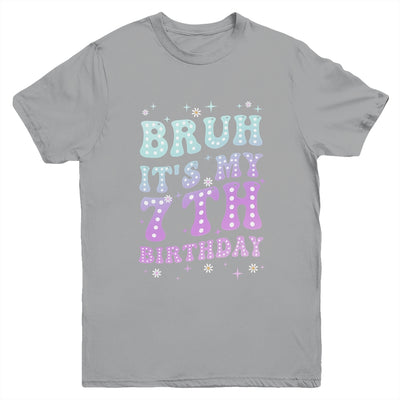 Bruh It's My 7th Birthday 7 Year Old 7yr Cute Groovy Youth Shirt | siriusteestore