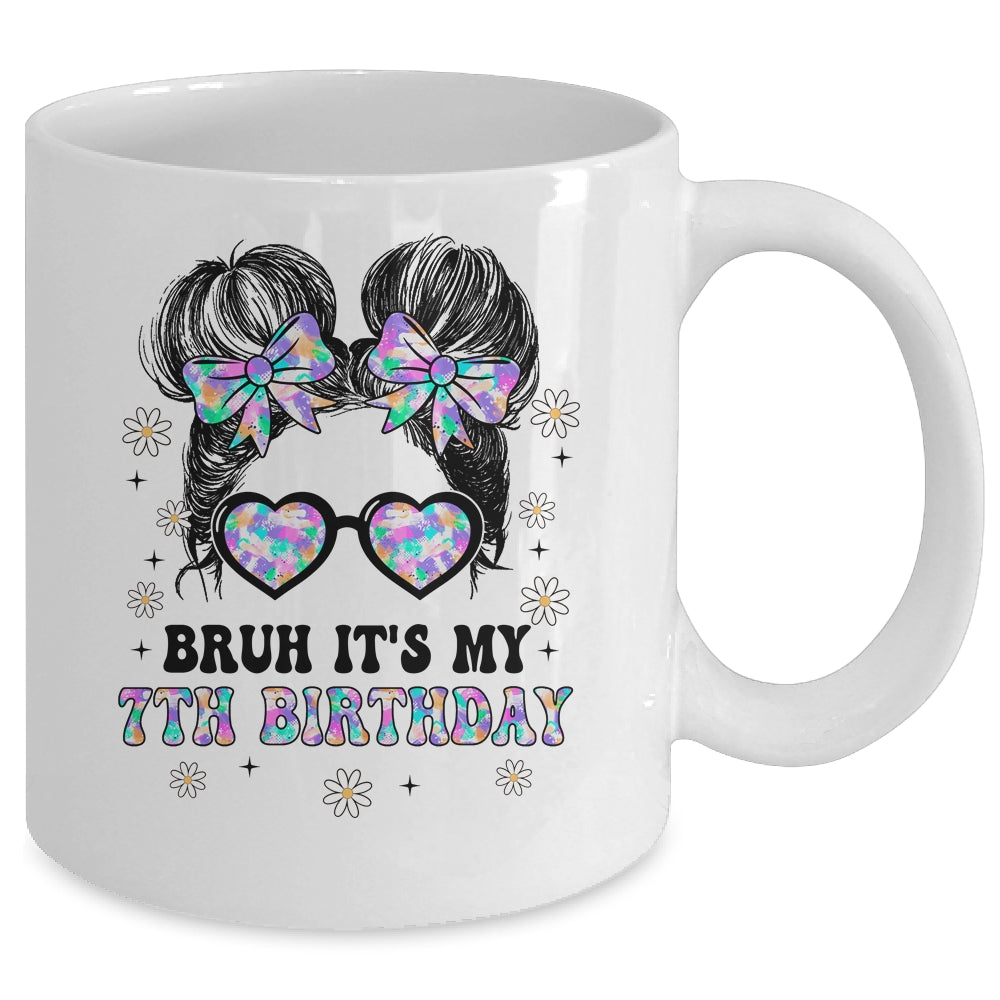 Bruh It's My 7th Birthday Cute Seven 7 Year Old Bday Girl Mug | siriusteestore